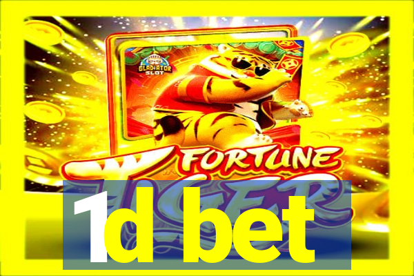1d bet